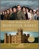 The World of Downton Abbey