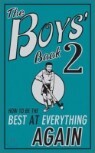 The Boys' Book 2 : How To Be The Best At Everything Again