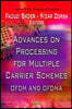 Advances on Processing for Multiple Carrier Schemes