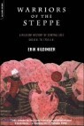 Warriors of the Steppe: A Military History of Central Asia, 500 B.C. to A.D.1700