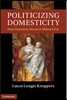 Politicizing Domesticity from Henrietta Maria to Milton's Eve