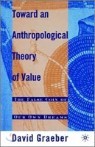 Toward an Anthropological Theory of Value