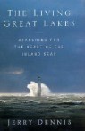 The Living Great Lakes: Searching for the Heart of the Inland Seas