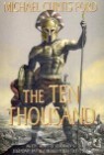 The Ten Thousand: A Novel of Ancient Greece