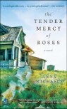 The Tender Mercy of Roses