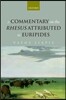 A Commentary on the Rhesus Attributed to Euripides