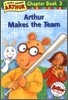 Arthur Chapter Book 3 : Arthur Makes the Team