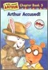 Arthur Chapter Book 5 : Arthur Accused!