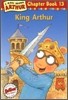 Arthur Chapter Book 13 : King Arthur