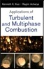 Applications of Turbulent and Multi-phase Combustion