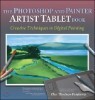 The Photoshop and Painter Tablet Book