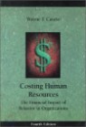 Costing Human Resources : The Financial Impact of Behavior on Organizations
