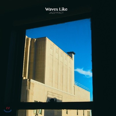 재지팩트 (Jazzyfact) - Waves Like
