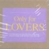 V.A. - Only For Lovers (4CD/�̰���)