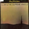 [LP] Slim & The Supreme Angels - Glory To His Name (����)