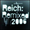 ������ : ���ͽ� 2006 (Reich : Remixed 2006) (EP) - Ruoho Ruotsi
