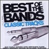 Best Of The Bands: Classic Tracks