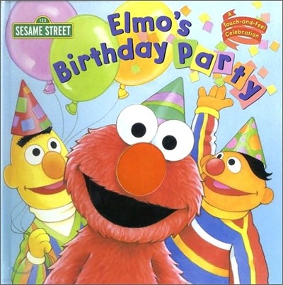 Elmo's Birthday Party : Touch-and-Feel