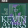 Kevin Ayers - Too Old To Die Young : BBC Live 72-76 (2CD)
