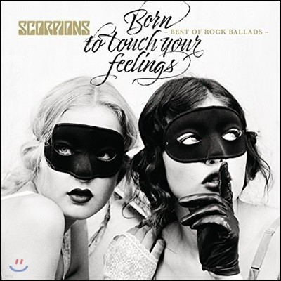 Scorpions (스콜피언스) - Born To Touch Your Feelings: Best Of Rock Ballads