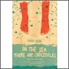 In the Sea There Are Crocodiles