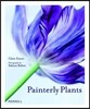Painterly Plants