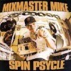 Mix Master Mike - Spin Psycle (����)