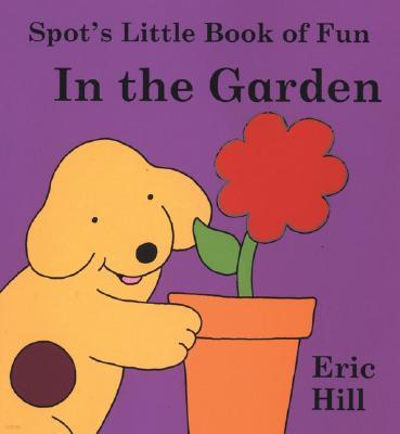 Spot's Little Book of Fun in the Garden