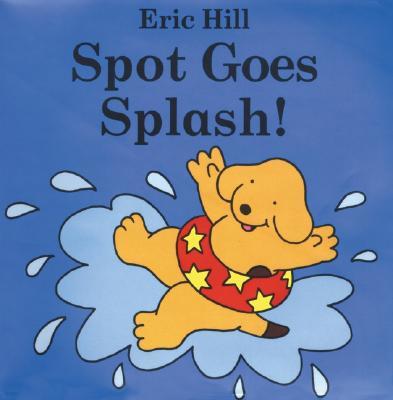Spot Goes Splash