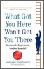 What Got You Here Won't Get You There