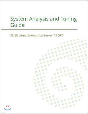 SUSE Linux Enterprise Server 12 - System Analysis and Tuning Guide