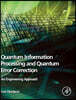 Quantum Information Processing and Quantum Error Correction
