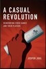 A Casual Revolution