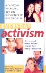 Everyday Activism: A Handbook for Lesbian, Gay, and Bisexual People and Their Allies