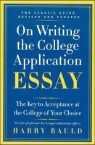 On Writing the College Application Essay, Revised Edition