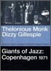 Thelonious Monk & Dizzy Gillespie - Giants of Jazz Copenhagen 1971