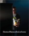 Heston Blumenthal at Home