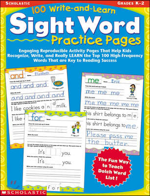 100 Write-And-Learn Sight Word Practice Pages: Engaging Reproducible Activity Pages That Help Kids Recognize, Write, and Really Learn the Top 100 High