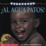 Al Agua Patos! / Splish! Splash!