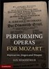 Performing Operas for Mozart