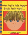 When Sophie Gets Angry-Really, Really Angry...