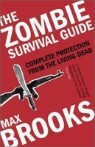The Zombie Survival Guide : Complete Protection from the Living Dead