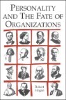 Personality And the Fate of Organizations
