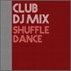 Club DJ Mix Shuffle Dance (Ŭ�� ������ �ͽ� ���� ����)