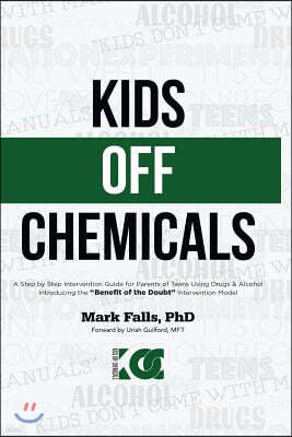 Kids Off Chemicals: A Step By Step Intervention Guide For Parents Of Teens Using Drugs & Alcohol. Introducing The "Benefit of the Doubt" I