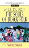 The Souls of Black Folk : 100th Anniversary Edition