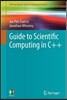 Guide to Scientific Computing in C++