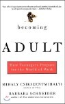 Becoming Adult: How Teenagers Prepare for the World of Work