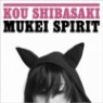 Shibasaki Kou (�ùٻ�Ű �ڿ�) - Mukei Spirit (Single)