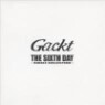 Gackt (��Ʈ) - The Sixth Day -Single Collection-